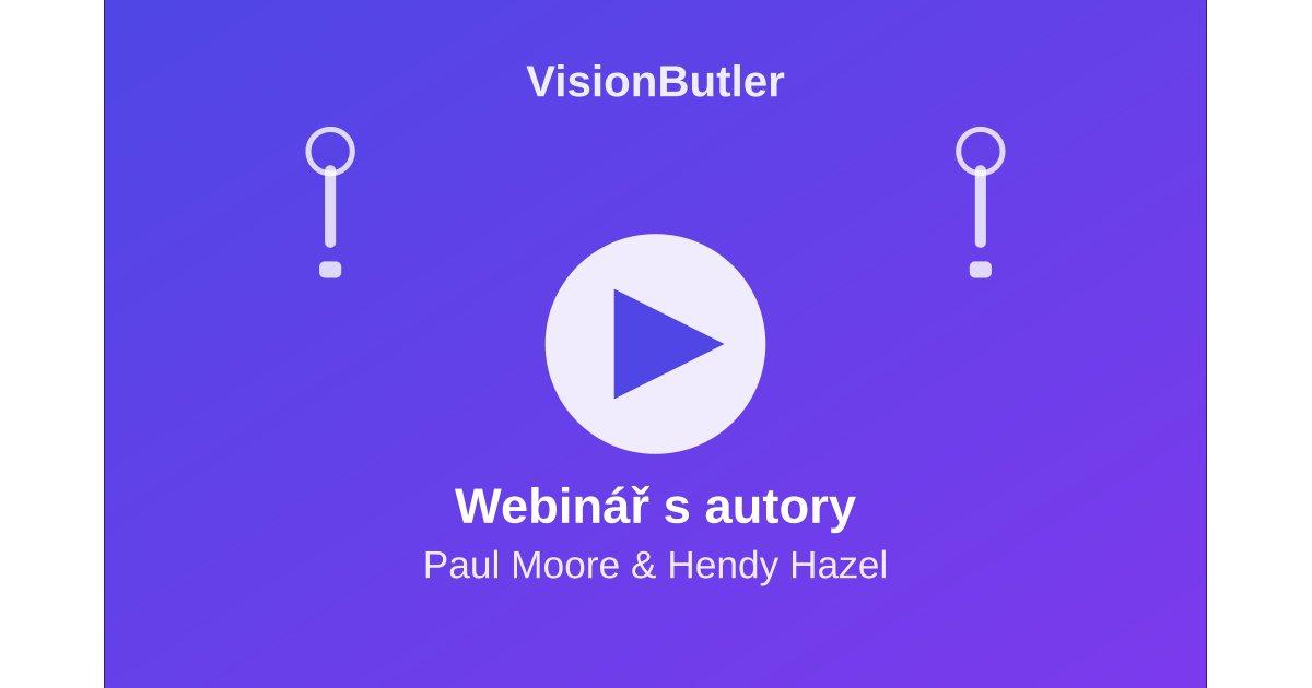 Webinar with VisionButler Authors (Paul Moore & Hendy Hazel)